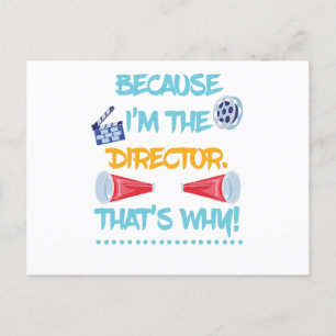 Because I'm The Director Theatre Theater Fun Gift Announcement Postcard