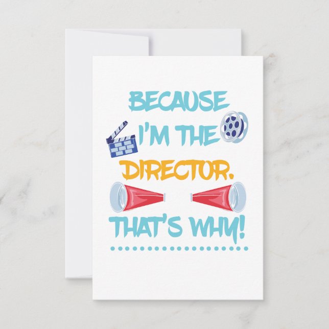 Because I'm The Director Theatre Theater Fun Gift Thank You Card (Front)