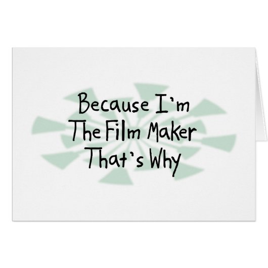 Because I'm the Film Maker Cards (Front Horizontal)