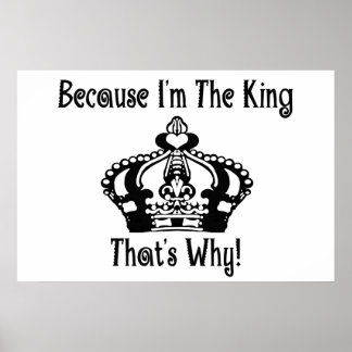 Because I'm The King That's Why! Poster