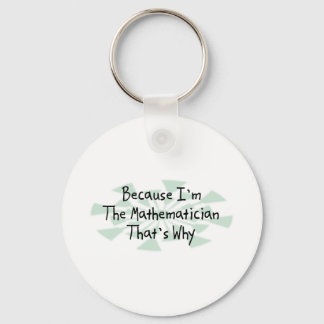 Because I'm the Mathematician Keychain