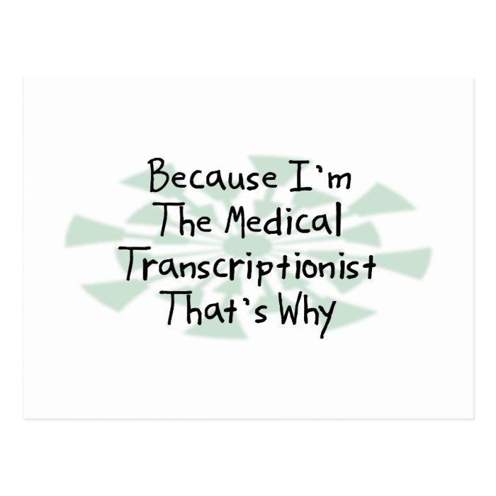 Because I'm the Medical Transcriptionist Postcards