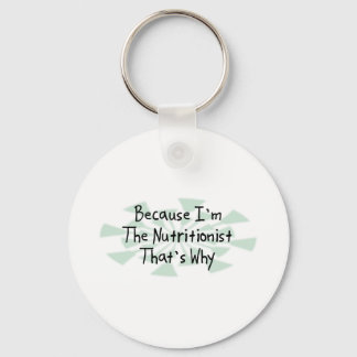 Because I'm the Nutritionist Keychain
