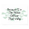 Because I'm the Police Officer