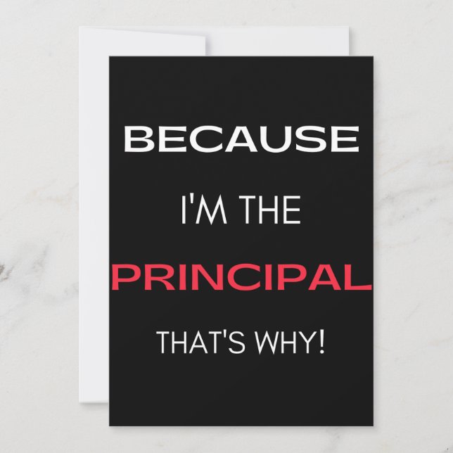 Because I'm The Principal That's Why Thank You Card (Front)