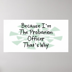 Because I'm the Probation Officer Poster