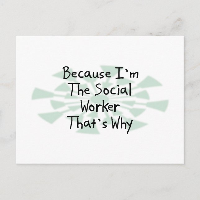 Because I'm the Social Worker Postcard (Front)