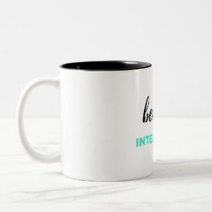 Because Internships 2 Two-Tone Coffee Mug