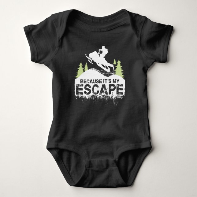 BECAUSE ITS MY ESCAPE BABY BODYSUIT (Front)