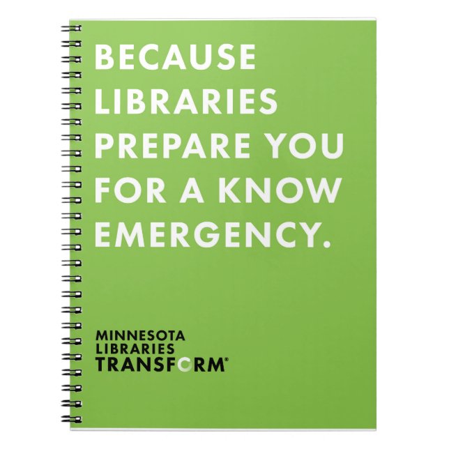 Because Know Emergency Spiral Notebook (Front)
