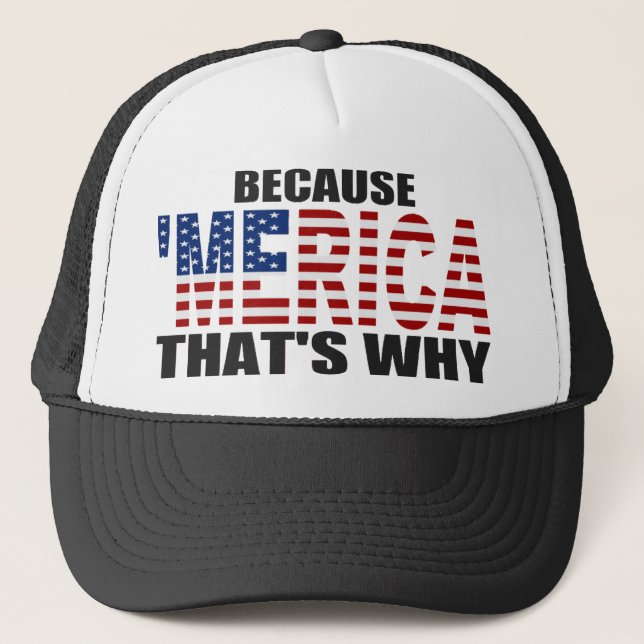 BECAUSE 'MERICA THAT'S WHY Trucker Hat (alternate) (Front)