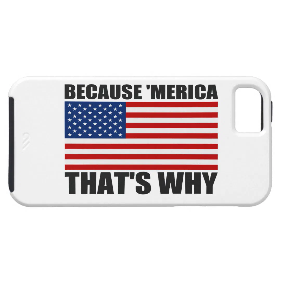 BECAUSE MERICA THAT'S WHY US Flag iPhone 5 Case (Back Horizontal)