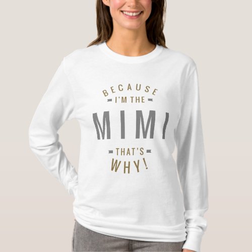 Because Mimi T_Shirt