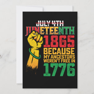 Because My Ancestors Weren't Free In 1776 July 4th Invitation