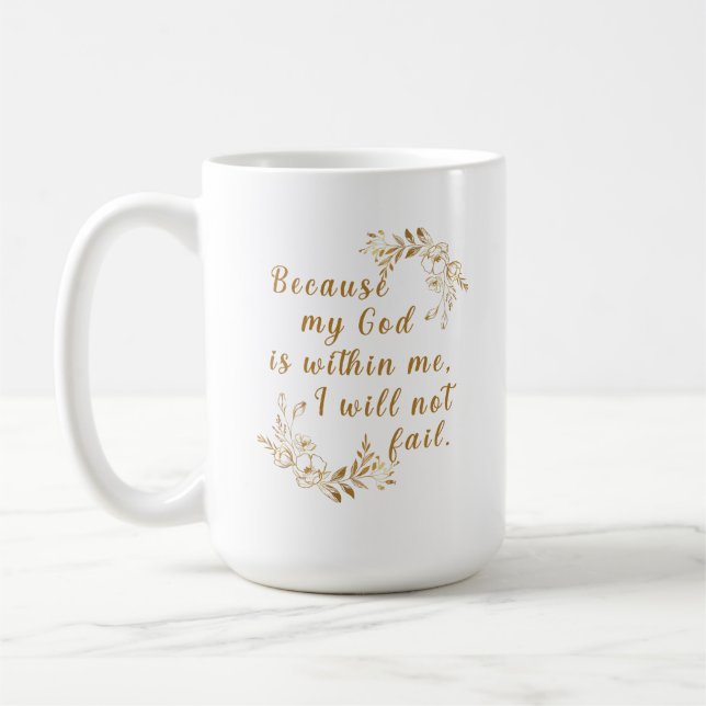 "Because My God Is Within Me" 15 oz Coffee Mug (Left)