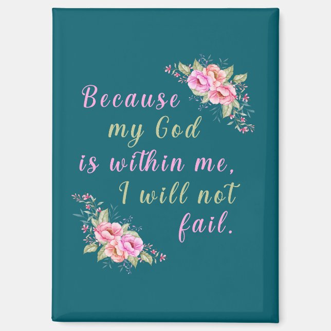 Because My God Is Within Me (Dark Teal) Magnet (Front)