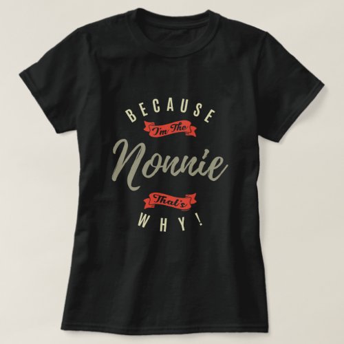 Because Nonnie T_Shirt