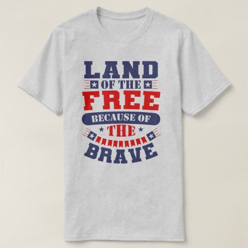 Because Of The Brave Memorial Day T_Shirt