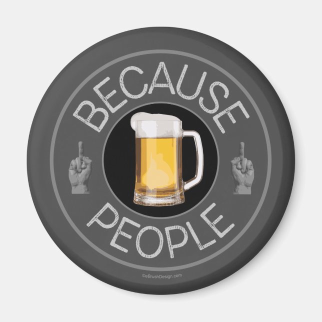 Because People (beer) Magnet (Front)