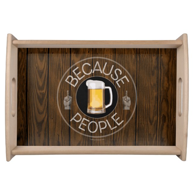 Because People (beer) Serving Tray (Front)