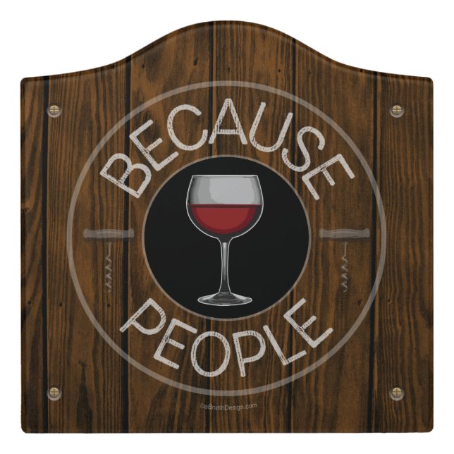 Because People (wine) Door Sign (Large Crest Front)
