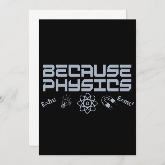 Because Physics (Front/Back)