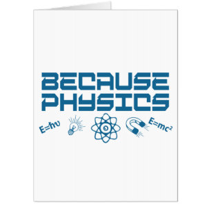 Because Physics Card