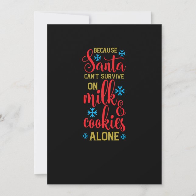 because santa cant survive on milk and cookies alo save the date (Front)