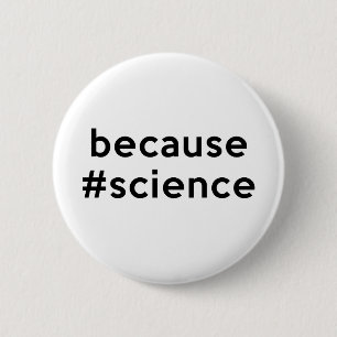 Because Science Button