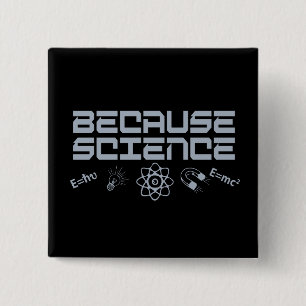 Because Science Button