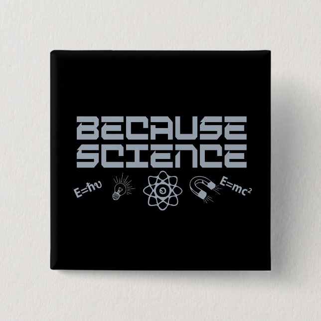Because Science Button (Front)