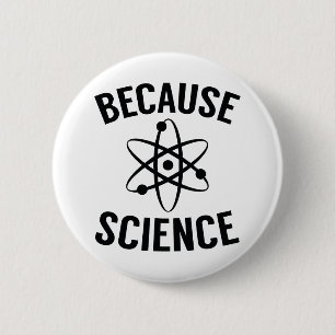 Because Science Button