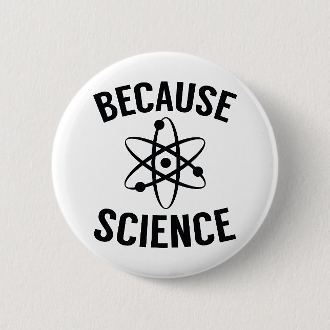 Because Science Button (Front)