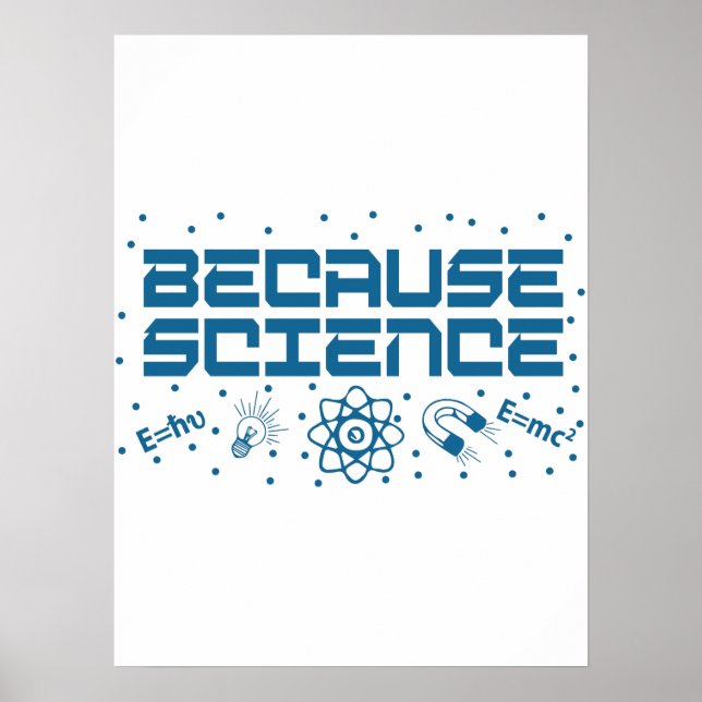 Because Science Funny Poster (Front)