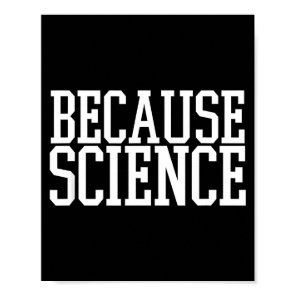 Because Science Funny Saying Mens And Women Shirt  Poster