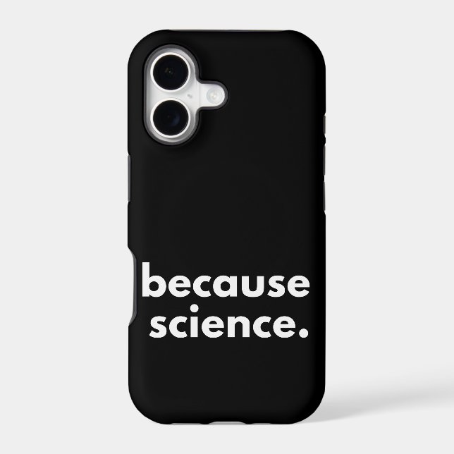Because Science Iphone Case (Back)