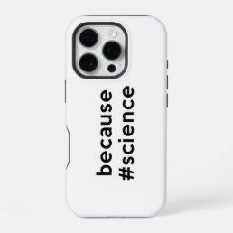 Because Science iPhone 16 Pro Case