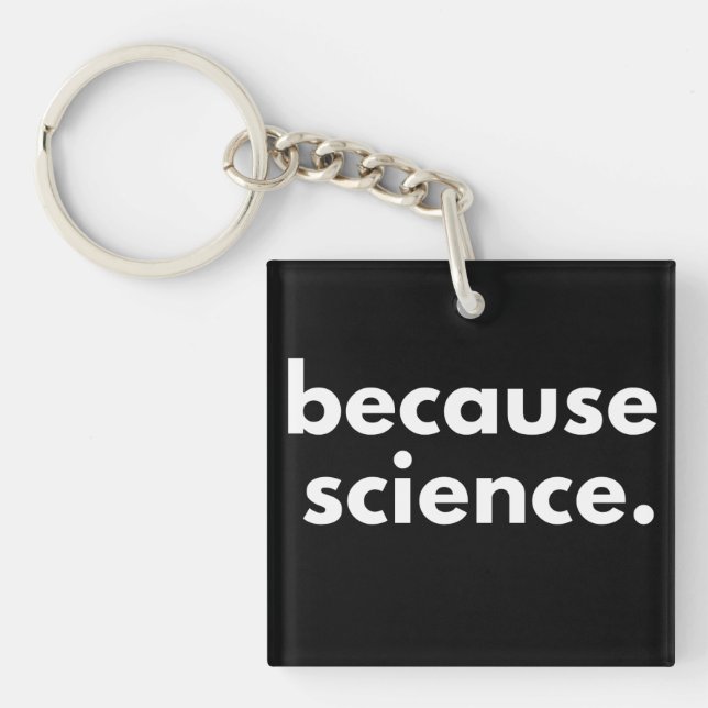 Because Science Keychain (Front)