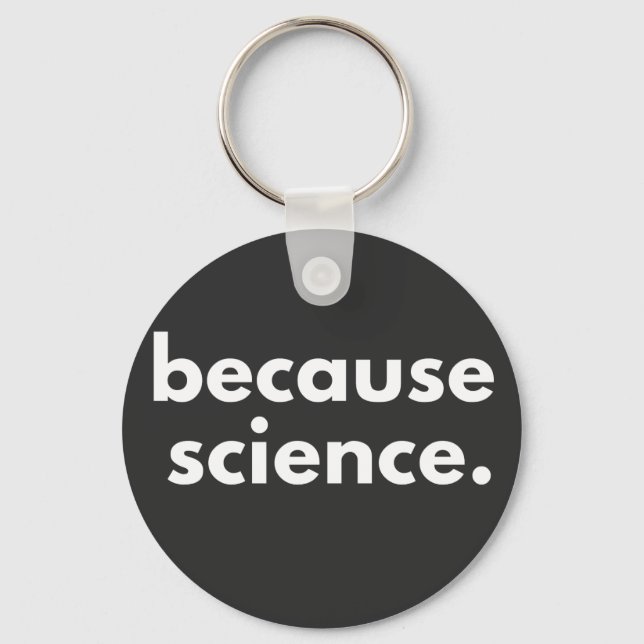Because Science Keychain (Front)