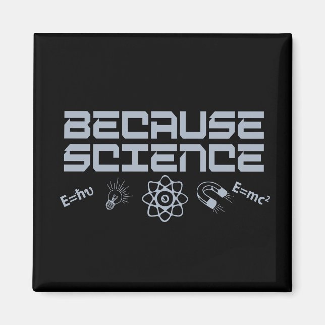 Because Science Magnet (Front)