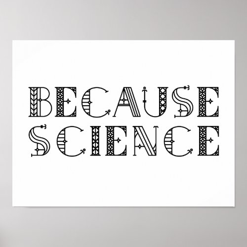 Because Science Poster