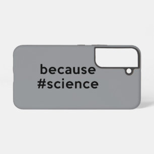 Because Science Samsung Galaxy S22 Case