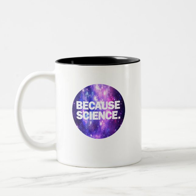 Because Science  Two-Tone Coffee Mug (Left)