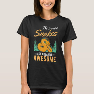 Because Snake Are Freaking Awesome Snake 1 T-Shirt