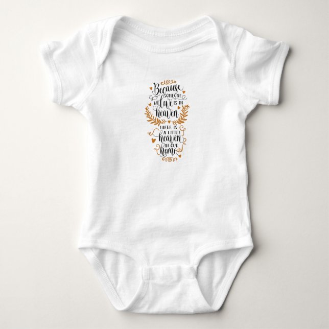Because someone we love is in heaven baby bodysuit (Front)
