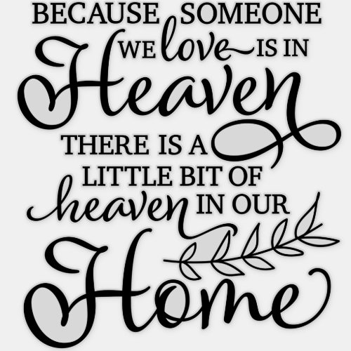 Because Someone We Love is in Heaven Memorial Sticker