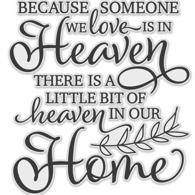 Because Someone We Love is in Heaven Memorial Sticker (Front)