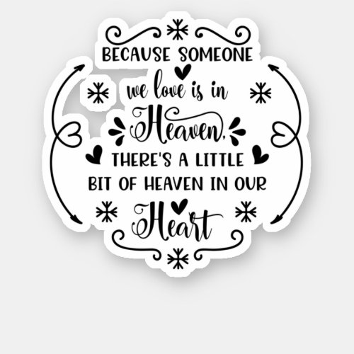 Because someone we love is in heaven theres a li sticker