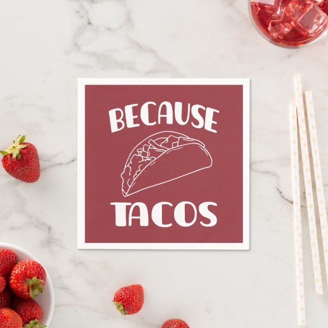 Because Tacos      Napkins (Insitu)