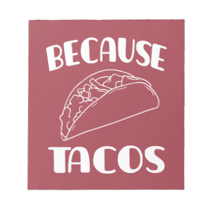 Because Tacos Notepad